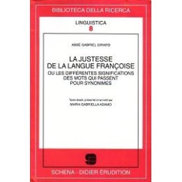 Justesse (La) de la langue françoise ou les différentes significations des mots qui passent pour synonimes