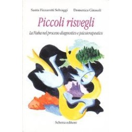 Piccoli risvegli. La Fiaba nel processo diagnostico e psicoterapeutico