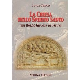 Chiesa (La) dello Spirito Santo nel Borgo Grande di Ostuni