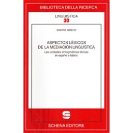 Aspectos léxicos de la mediación lingüística. Las unidades sintagmáticas léxicas en español e italiano