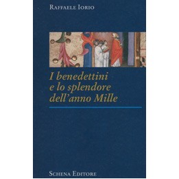 Benedettini (I) e lo splendore dell’anno Mille