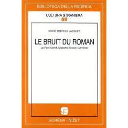 Bruit (Le) du roman. Le Père Goriot, Madame Bovary, Germinal