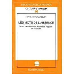 Mots (Les) de l’absence ou du «Dictionnaire des Idées Reçues» de Flaubert