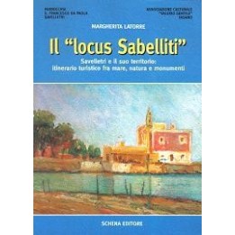 Locus (Il) Sabelliti. Savelletri e il suo territorio: itinerario turistico fra mare, natura e monumenti