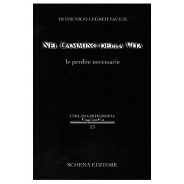 Nel cammino della vita le perdite necessarie