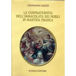 Confraternita (La) dell’Immacolata dei Nobili in Martina Franca