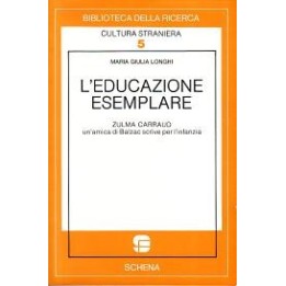 Educazione (L') esemplare. Zulma Carraud un’amica di Balzac scrive per l’infanzia