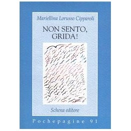 Non sento, grida!