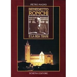 Benedetto Ronchi e la sua Trani