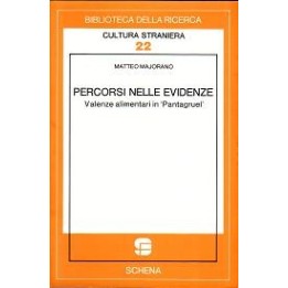 Percorsi nelle evidenze. Valenze alimentari in «Pantagruel»
