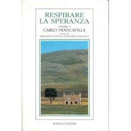 Respirare la speranza. Omaggio a Carlo Francavilla