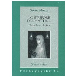 Stupore (Lo) del mattino. Nietzsche ecologista