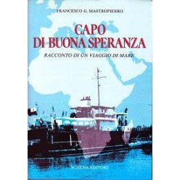 Capo di Buona Speranza. Racconto di un viaggio di mare