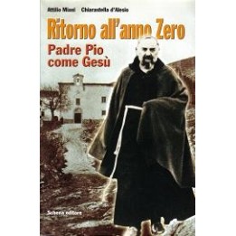 Ritorno all’Anno Zero. Padre Pio come Gesù