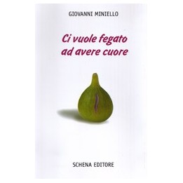 Ci vuole fegato ad avere cuore