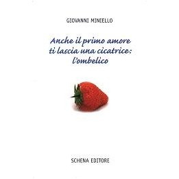 Anche il primo amore ti lascia una cicatrice: l’ombelico