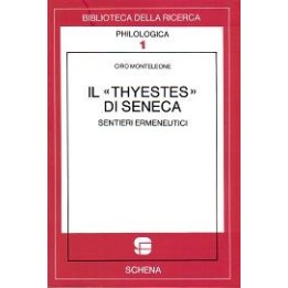 Thyestes (Il) di Seneca. Sentieri ermeneutici
