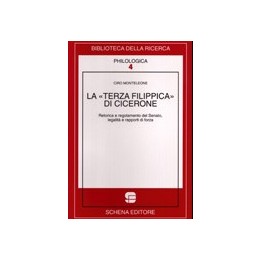 Terza (La) Filippica di Cicerone. Retorica e regolamento del Senato, legalità e rapporti di forza