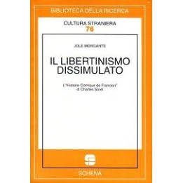 Libertinismo (Il) dissimulato. L’«Historie Comique de Francion» di Charles Sorel