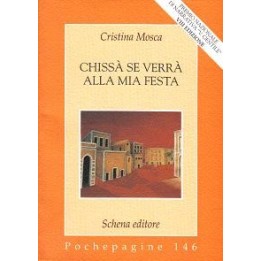 CHISSA' SE VERRA' ALLA MIA FESTA