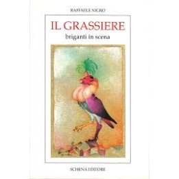 Grassiere (Il) briganti in scena