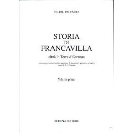 Storia di Francavilla città in Terra d’Otranto (voll. I-II)