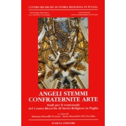 Angeli stemmi confraternite arte. Studi per il ventennale del Centro Ricerche di Storia Religiosa in Puglia