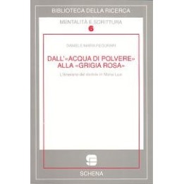 Dall’«acqua di polvere» alla «grigia rosa». L’itinerario del dicibile in Mario Luzi