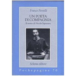 Poeta (Un) di compagnia. Il teatro di Nicola Saponaro