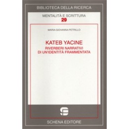 Kateb Yacine. Riverberi narrativi di un’identità frammentata
