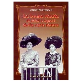 Buone (Le) ricette di dolci e liquori della cara nonna