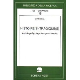 Histoire(s) tragique(s). Antologie/Typologie d’un genre littéraire