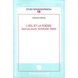 Œil (L') et la poésie. Desnos, Jouve, Schehadé, Stétié
