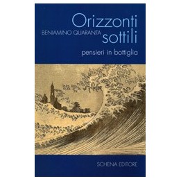 Orizzonti sottili. Pensieri in bottiglia