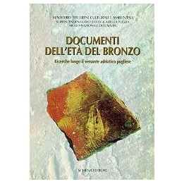 Documenti dell’età del Bronzo. Ricerche lungo il versante adriatico pugliese