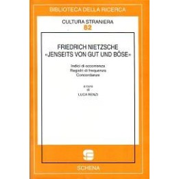 Friedrich Nietzsche «Jenseits Von Gut und Böse». Indici di occorrenza, registri di frequenza concordanze
