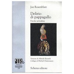 Delirio di pappagallo. Favola surrealista