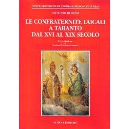 Confraternite (Le) laicali a Taranto dal XVI al XIX secolo