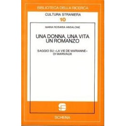 Donna (Una), una vita, un romanzo. Saggio su «La Vie de Marianne» di Marivaux