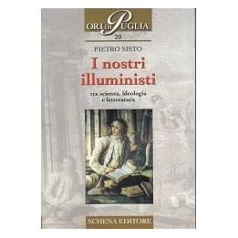 Nostri (I) illuministi tra scienza, ideologia e letteratura